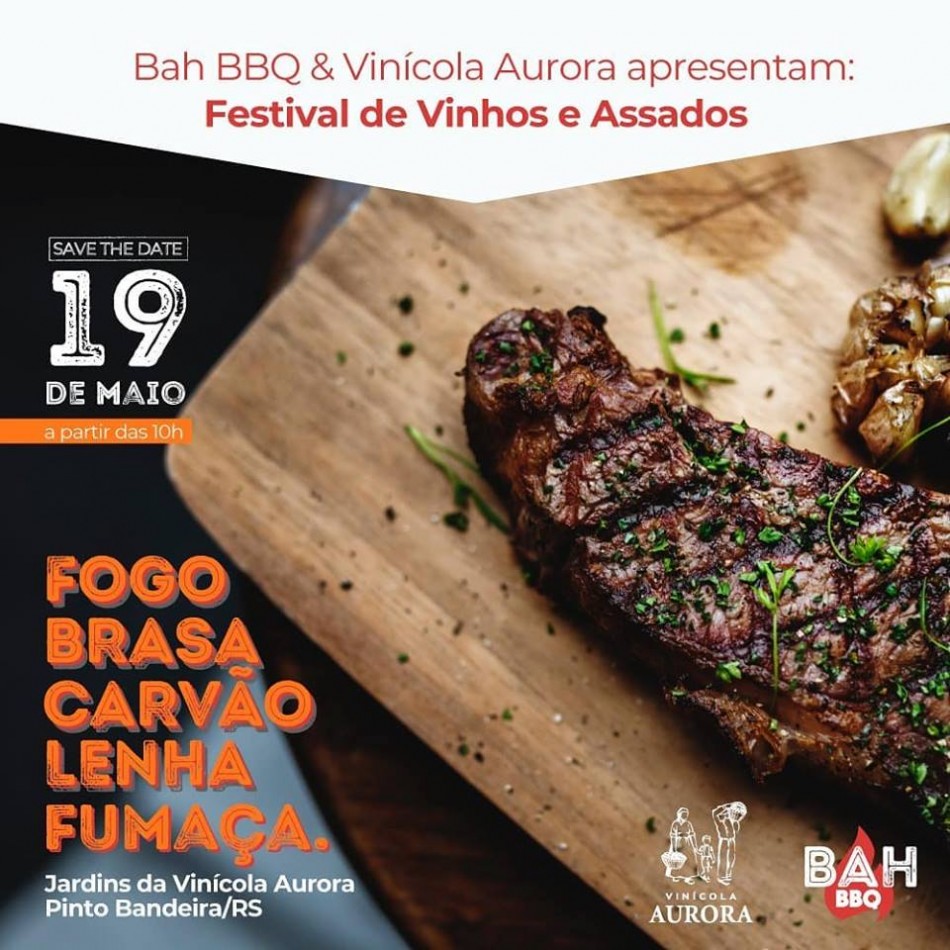 Vinícola Aurora Pinto Bandeira é palco da nova edição do Festival de Vinhos e Assados do Bah BBQ